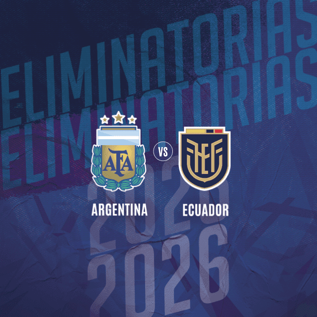 Eliminatorias 2026 - Argentina vs Ecuador